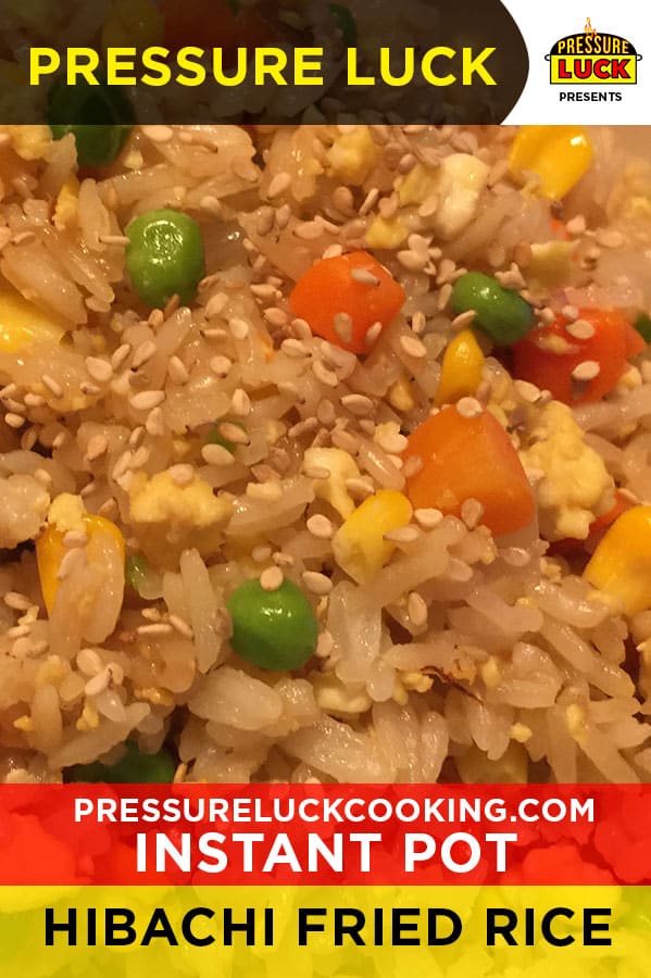 Instant Pot Hibachi Fried Rice Pressure Luck Cooking