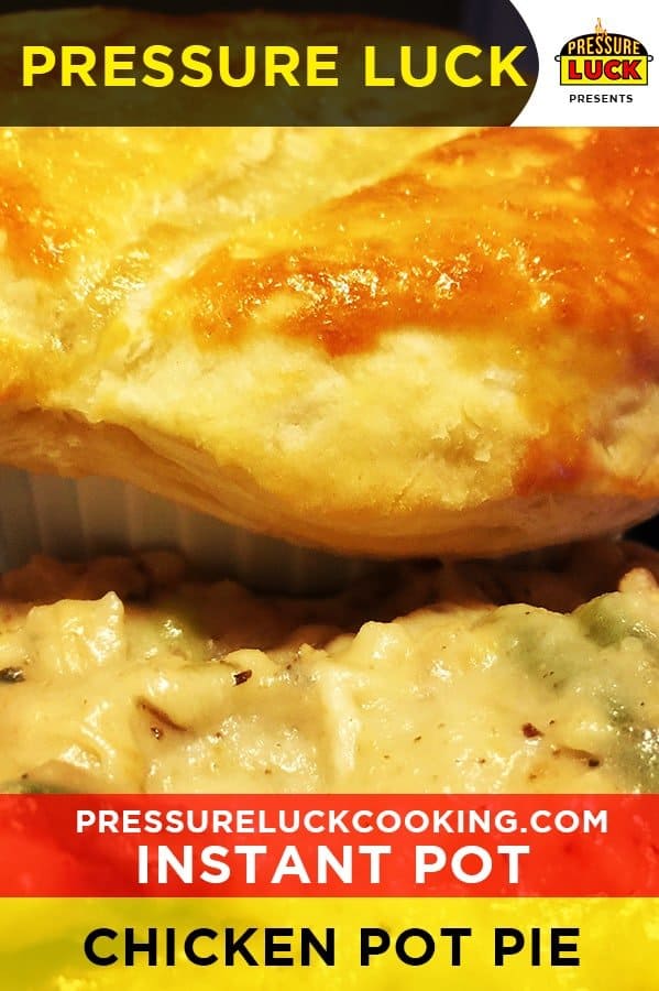 Instant Pot Chicken Pot Pie - Pressure Luck Cooking
