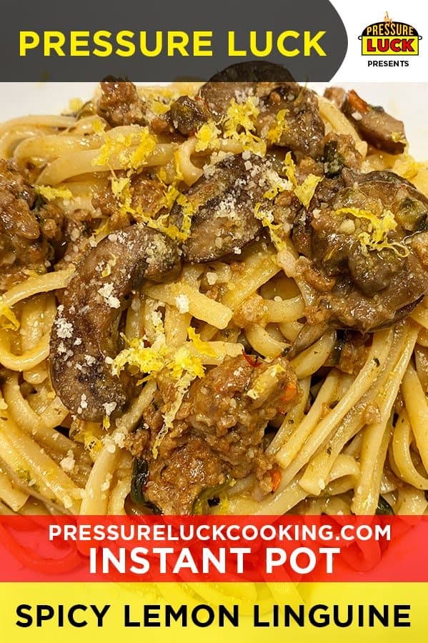 Instant Pot Spicy Sausage Lemon Linguine Pressure Luck Cooking