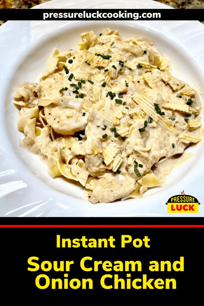 Instant Pot Sour Cream and Onion Chicken Pressure Luck Cooking