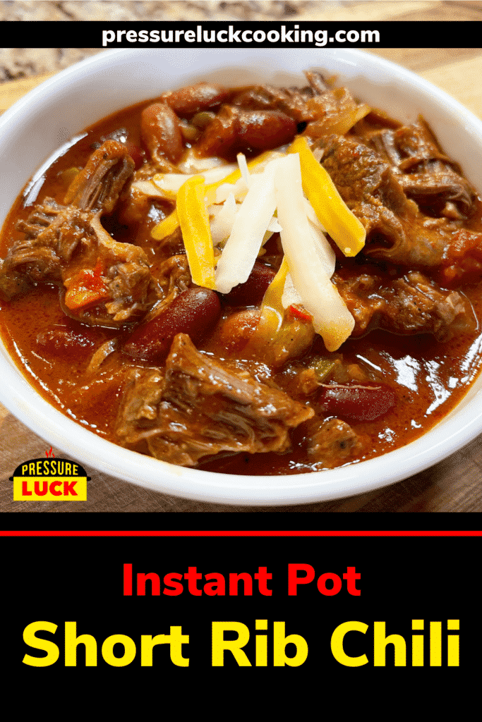 Instant Pot Short Rib Chili Pressure Luck Cooking