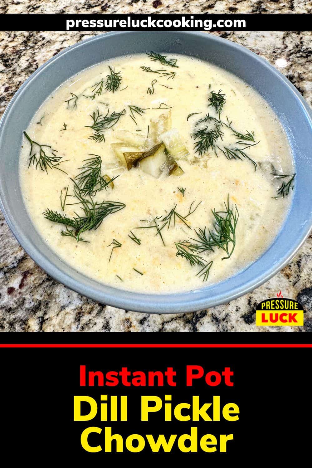 Instant Pot Dill Pickle Chowder Pressure Luck Cooking