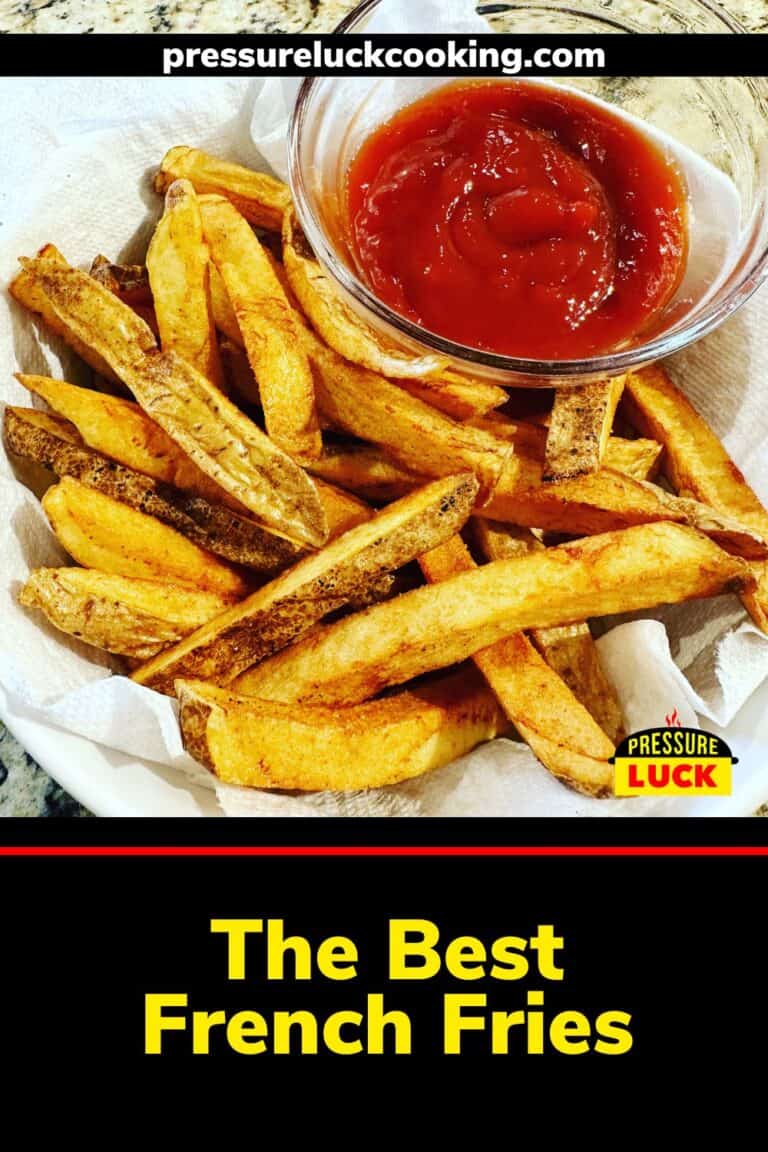 The Best French Fries Pressure Luck Cooking