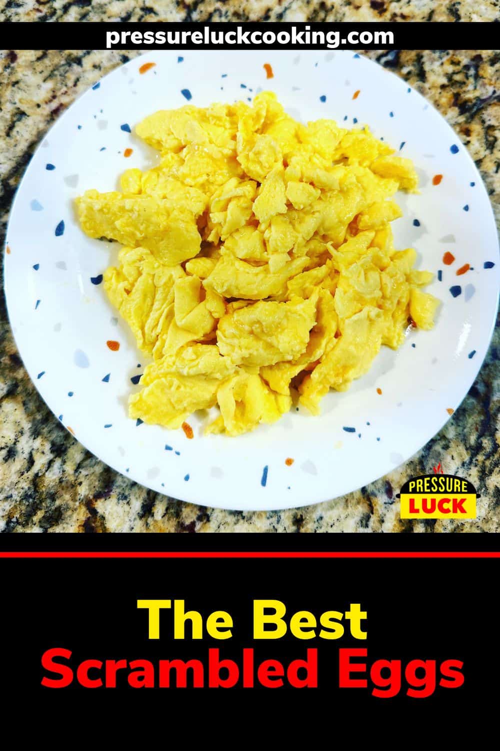 The Best Scrambled Eggs - Pressure Luck Cooking