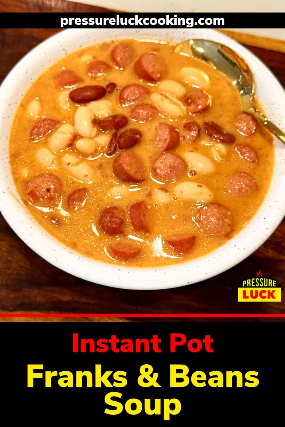 Instant Pot Franks & Beans Soup Pressure Luck Cooking